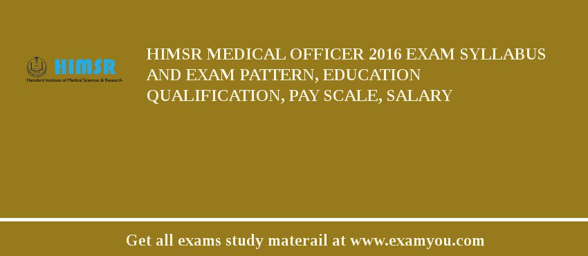 HIMSR Medical Officer 2018 Exam Syllabus And Exam Pattern, Education Qualification, Pay scale, Salary