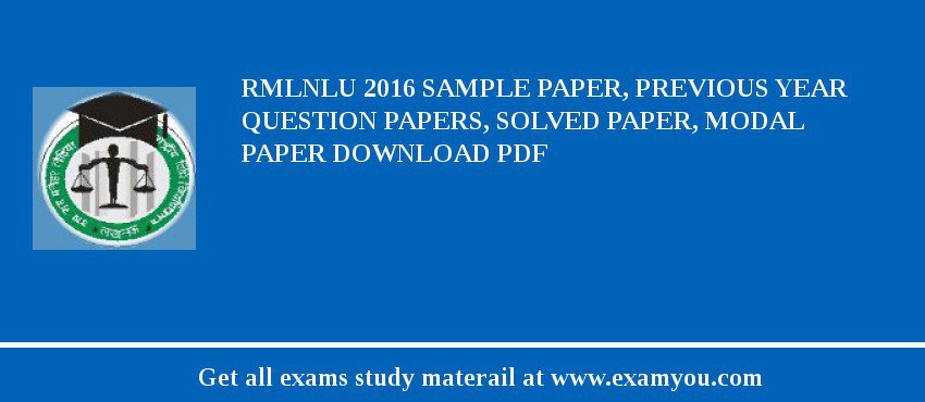 RMLNLU 2018 Sample Paper, Previous Year Question Papers, Solved Paper, Modal Paper Download PDF