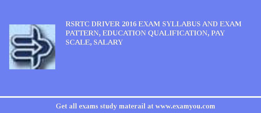 RSRTC Driver 2018 Exam Syllabus And Exam Pattern, Education Qualification, Pay scale, Salary