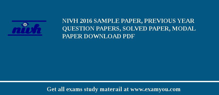NIVH 2018 Sample Paper, Previous Year Question Papers, Solved Paper, Modal Paper Download PDF