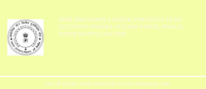BIFR 2018 Sample Paper, Previous Year Question Papers, Solved Paper, Modal Paper Download PDF