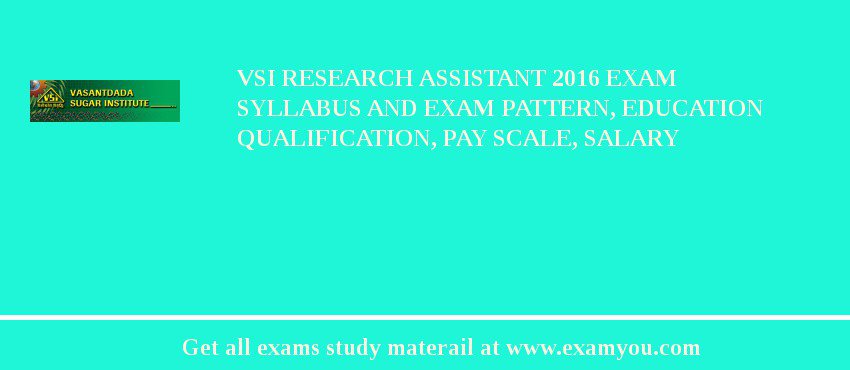 VSI Research Assistant 2018 Exam Syllabus And Exam Pattern, Education Qualification, Pay scale, Salary