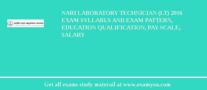 NARI Laboratory Technician (LT) 2018 Exam Syllabus And Exam Pattern, Education Qualification, Pay scale, Salary