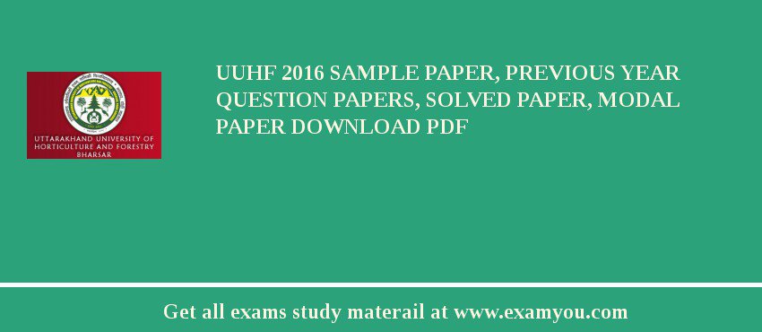 UUHF 2018 Sample Paper, Previous Year Question Papers, Solved Paper, Modal Paper Download PDF