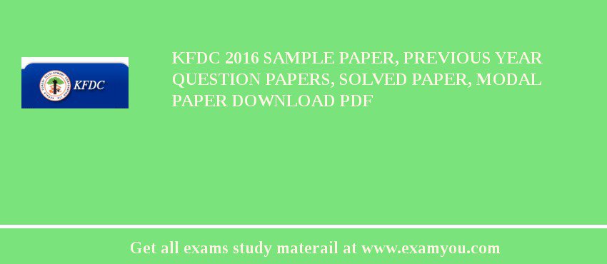 KFDC 2018 Sample Paper, Previous Year Question Papers, Solved Paper, Modal Paper Download PDF