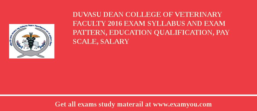 DUVASU Dean College of Veterinary Faculty 2018 Exam Syllabus And Exam Pattern, Education Qualification, Pay scale, Salary