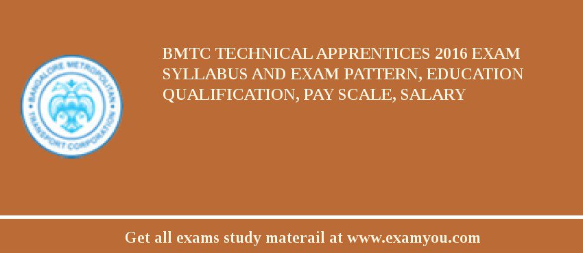 BMTC Technical Apprentices 2018 Exam Syllabus And Exam Pattern, Education Qualification, Pay scale, Salary