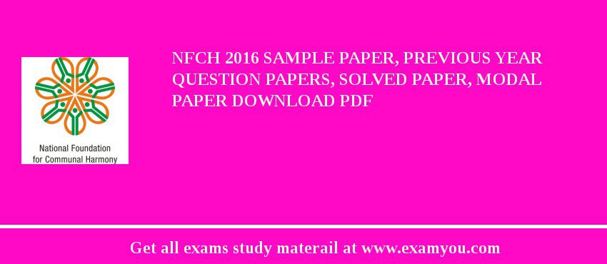 NFCH 2018 Sample Paper, Previous Year Question Papers, Solved Paper, Modal Paper Download PDF