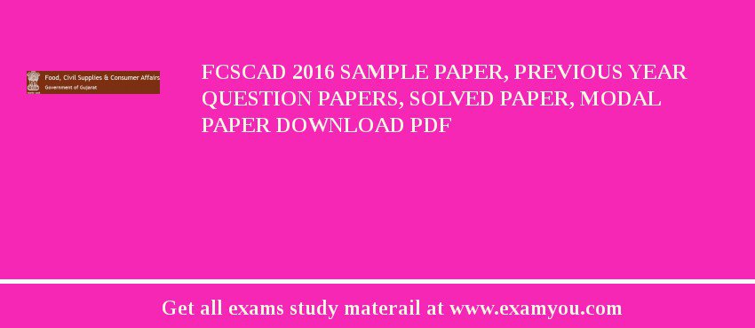 FCSCAD 2018 Sample Paper, Previous Year Question Papers, Solved Paper, Modal Paper Download PDF