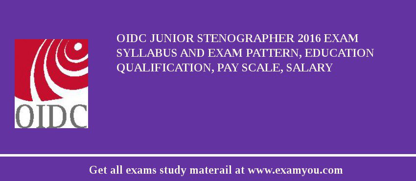 OIDC Junior Stenographer 2018 Exam Syllabus And Exam Pattern, Education Qualification, Pay scale, Salary