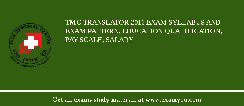 TMC Translator 2018 Exam Syllabus And Exam Pattern, Education Qualification, Pay scale, Salary