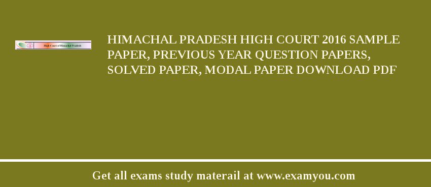 Himachal Pradesh High Court 2018 Sample Paper, Previous Year Question Papers, Solved Paper, Modal Paper Download PDF