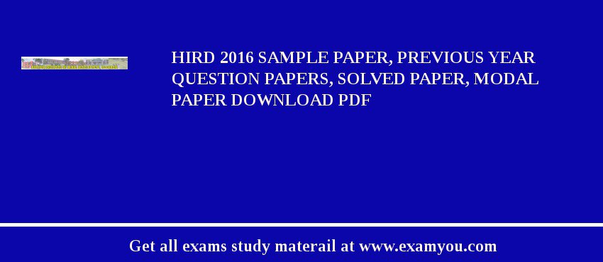 HIRD 2018 Sample Paper, Previous Year Question Papers, Solved Paper, Modal Paper Download PDF