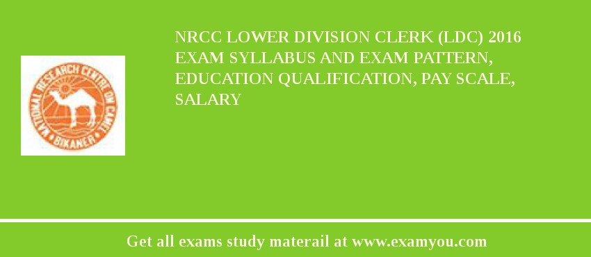 NRCC Lower Division Clerk (LDC) 2018 Exam Syllabus And Exam Pattern, Education Qualification, Pay scale, Salary