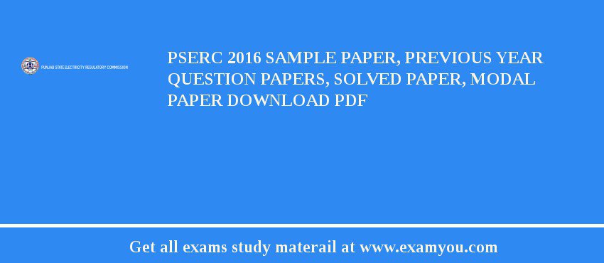 PSERC 2018 Sample Paper, Previous Year Question Papers, Solved Paper, Modal Paper Download PDF