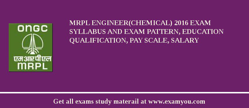 MRPL Engineer(Chemical) 2018 Exam Syllabus And Exam Pattern, Education Qualification, Pay scale, Salary