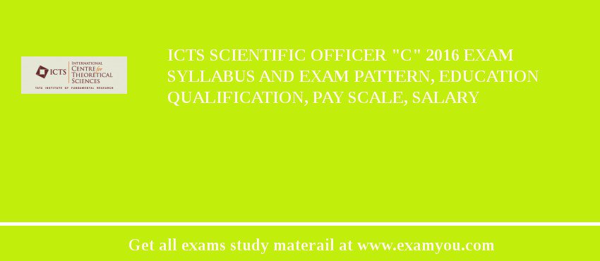 ICTS Scientific Officer "C" 2018 Exam Syllabus And Exam Pattern, Education Qualification, Pay scale, Salary