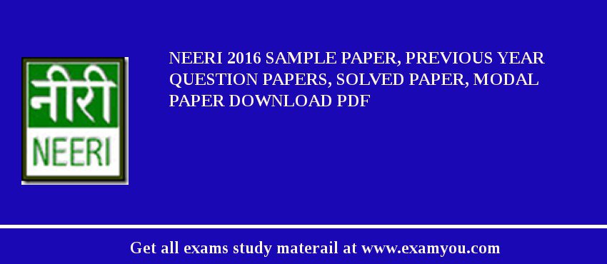 NEERI 2018 Sample Paper, Previous Year Question Papers, Solved Paper, Modal Paper Download PDF