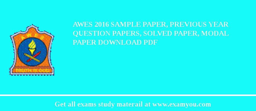 AWES 2018 Sample Paper, Previous Year Question Papers, Solved Paper, Modal Paper Download PDF