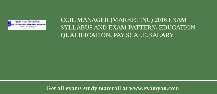 CCIL Manager (Marketing) 2018 Exam Syllabus And Exam Pattern, Education Qualification, Pay scale, Salary