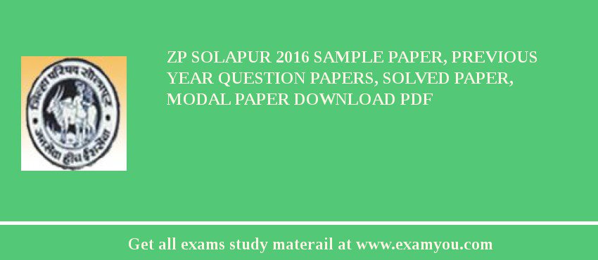 ZP Solapur 2018 Sample Paper, Previous Year Question Papers, Solved Paper, Modal Paper Download PDF
