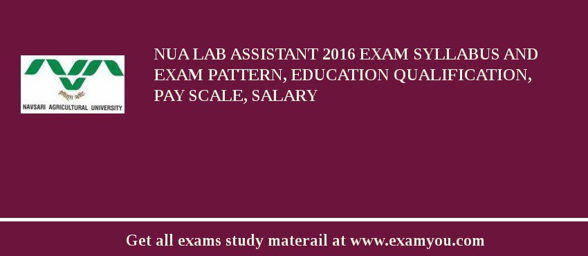 NUA Lab Assistant 2018 Exam Syllabus And Exam Pattern, Education Qualification, Pay scale, Salary