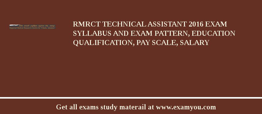 RMRCT Technical Assistant 2018 Exam Syllabus And Exam Pattern, Education Qualification, Pay scale, Salary