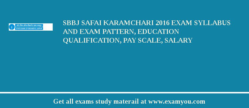 SBBJ Safai Karamchari 2018 Exam Syllabus And Exam Pattern, Education Qualification, Pay scale, Salary