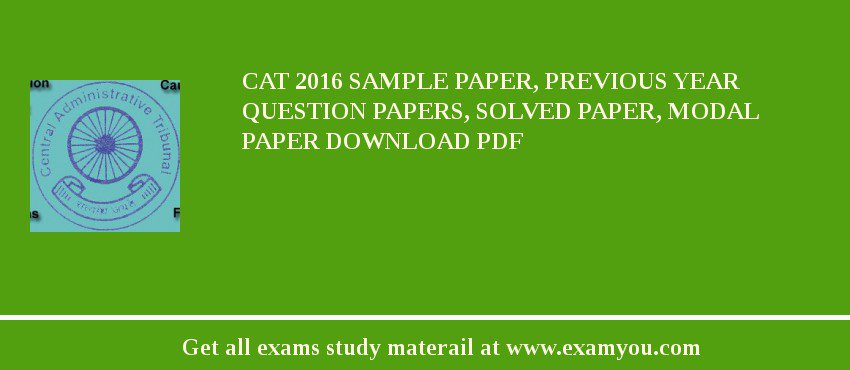 CAT 2018 Sample Paper, Previous Year Question Papers, Solved Paper, Modal Paper Download PDF