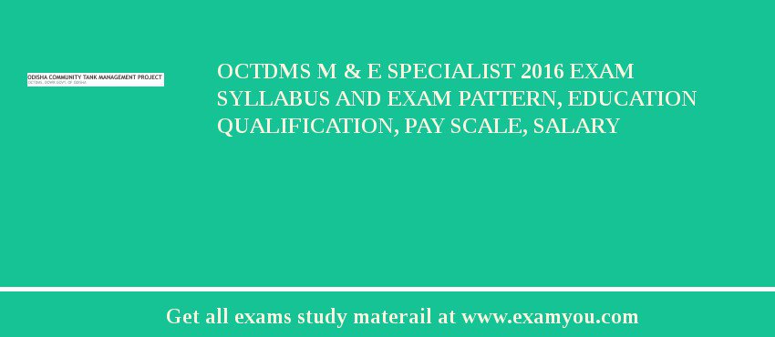 OCTDMS M & E Specialist 2018 Exam Syllabus And Exam Pattern, Education Qualification, Pay scale, Salary