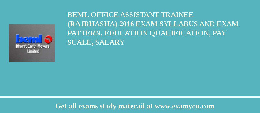 BEML Office Assistant Trainee (Rajbhasha) 2018 Exam Syllabus And Exam Pattern, Education Qualification, Pay scale, Salary