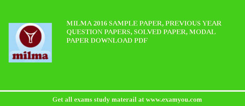 MILMA 2018 Sample Paper, Previous Year Question Papers, Solved Paper, Modal Paper Download PDF