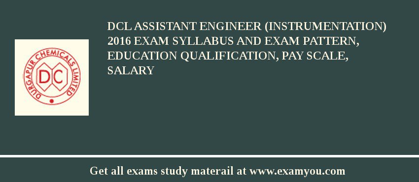 DCL Assistant Engineer (Instrumentation) 2018 Exam Syllabus And Exam Pattern, Education Qualification, Pay scale, Salary