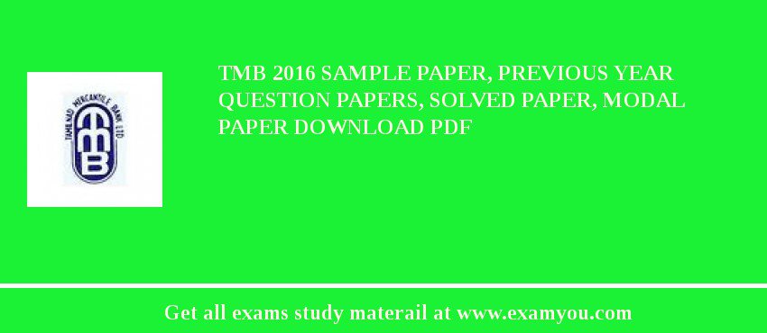 TMB 2018 Sample Paper, Previous Year Question Papers, Solved Paper, Modal Paper Download PDF
