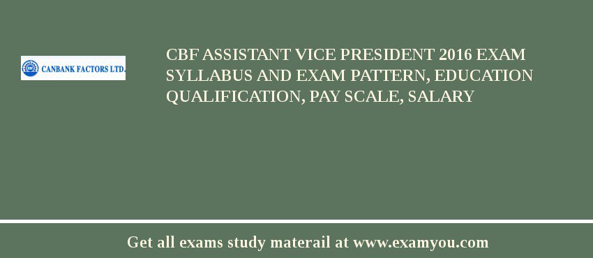 CBF Assistant Vice President 2018 Exam Syllabus And Exam Pattern, Education Qualification, Pay scale, Salary