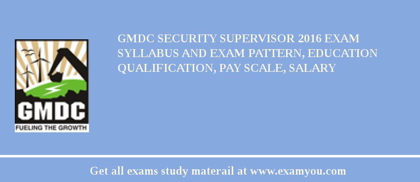 GMDC Security Supervisor 2018 Exam Syllabus And Exam Pattern, Education Qualification, Pay scale, Salary