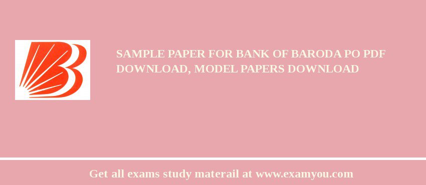 Sample Paper For Bank of Baroda PO PDF Download, Model Papers Download
