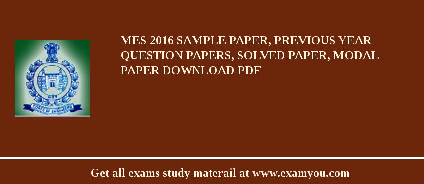 MES 2018 Sample Paper, Previous Year Question Papers, Solved Paper, Modal Paper Download PDF