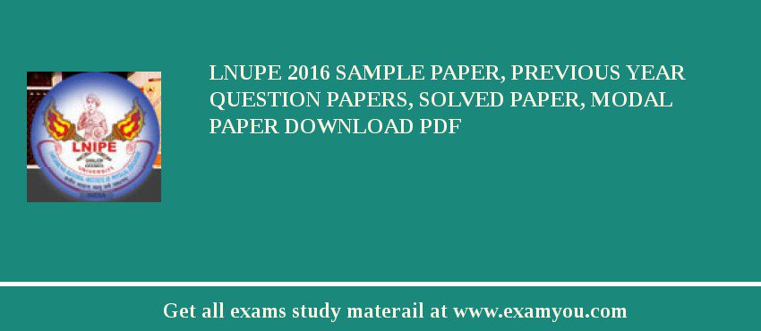 LNUPE 2018 Sample Paper, Previous Year Question Papers, Solved Paper, Modal Paper Download PDF