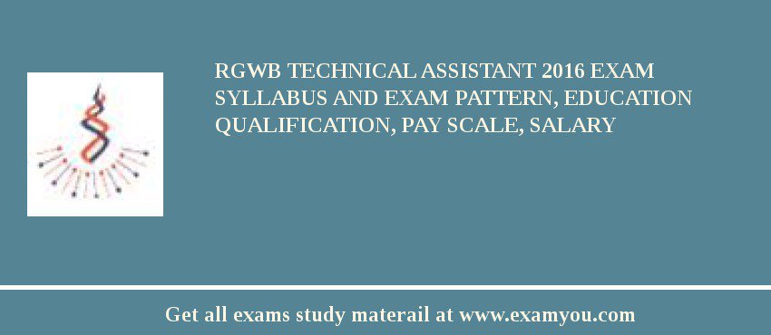 RGWB Technical Assistant 2018 Exam Syllabus And Exam Pattern, Education Qualification, Pay scale, Salary