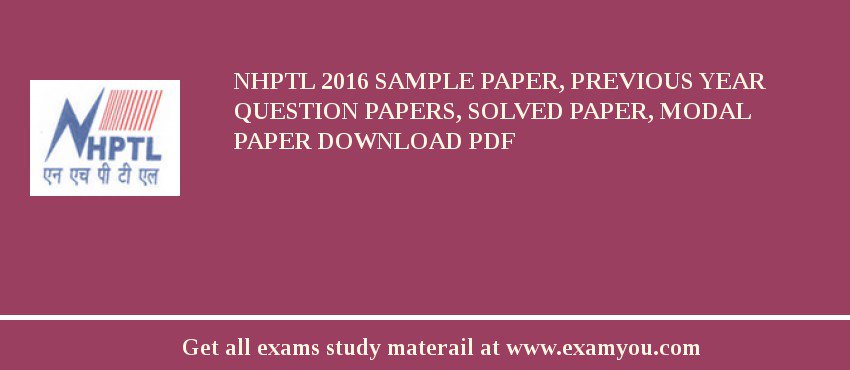 NHPTL 2018 Sample Paper, Previous Year Question Papers, Solved Paper, Modal Paper Download PDF