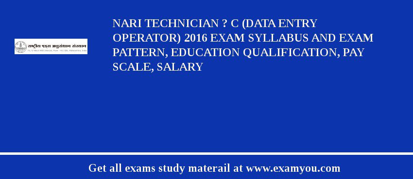 NARI Technician ? C (Data Entry Operator) 2018 Exam Syllabus And Exam Pattern, Education Qualification, Pay scale, Salary