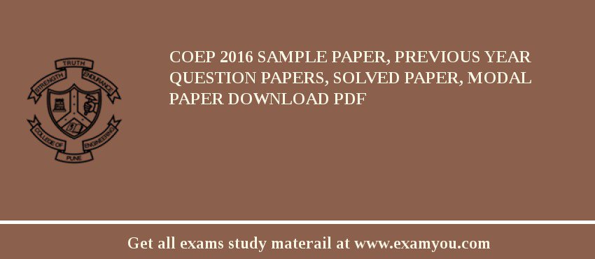 COEP 2018 Sample Paper, Previous Year Question Papers, Solved Paper, Modal Paper Download PDF