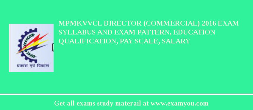 MPMKVVCL Director (Commercial) 2018 Exam Syllabus And Exam Pattern, Education Qualification, Pay scale, Salary