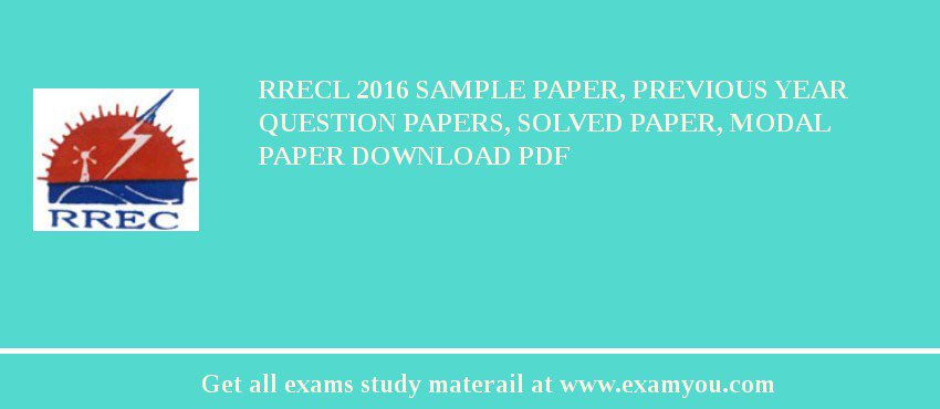 RRECL 2018 Sample Paper, Previous Year Question Papers, Solved Paper, Modal Paper Download PDF