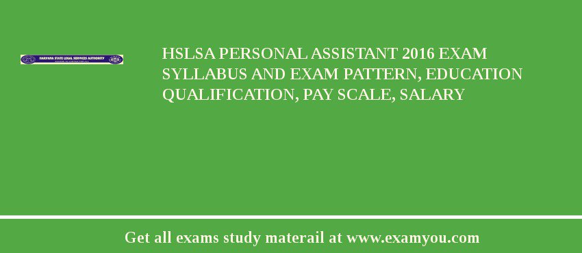 HSLSA Personal Assistant 2018 Exam Syllabus And Exam Pattern, Education Qualification, Pay scale, Salary