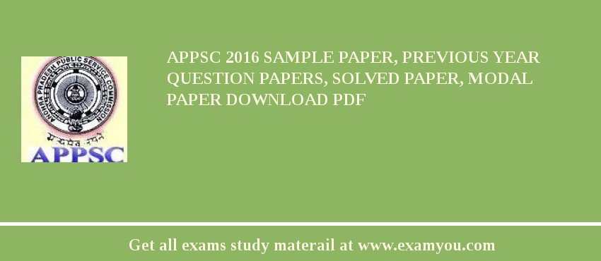 APPSC (Andhra Pradesh Public Service Commission (APPSC)) 2018 Sample Paper, Previous Year Question Papers, Solved Paper, Modal Paper Download PDF