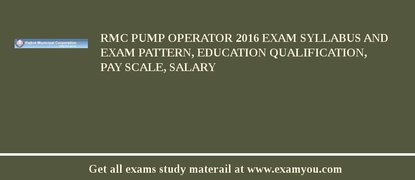 RMC Pump Operator 2018 Exam Syllabus And Exam Pattern, Education Qualification, Pay scale, Salary