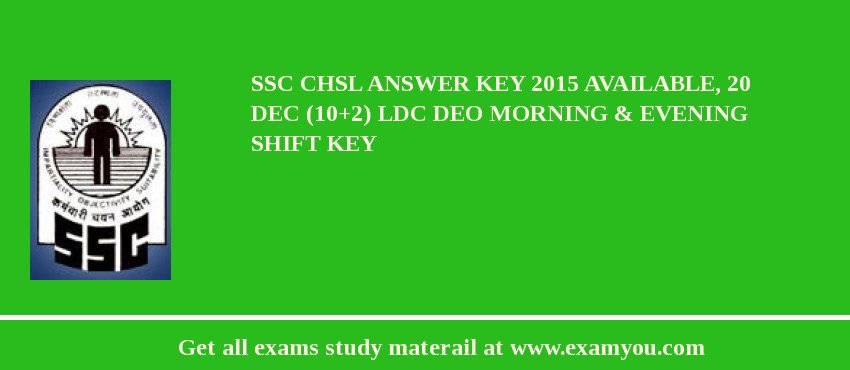 SSC CHSL Answer Key 2018 Available, 20 Dec (10+2) LDC DEO Morning & Evening Shift Key