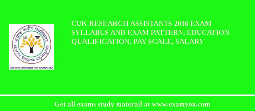 CUK Research Assistants 2018 Exam Syllabus And Exam Pattern, Education Qualification, Pay scale, Salary